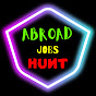 Abroad JOBS Hunt