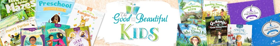 The Good and the Beautiful Kids Banner