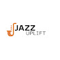 JAZZ UPLIFT