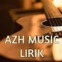 AZH LIRIK MUSIC