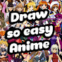 Draw so easy Anime