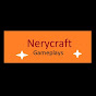 Nerycraft Gameplays