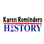 Karen Reminders History