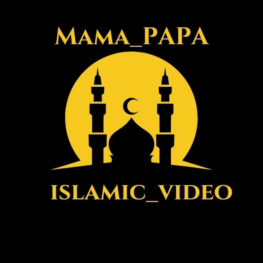 Mama Papa Islamic video - YouTube