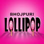 Bhojpuri Lollipop