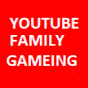 YOUTUBE FAMILY GAMEING