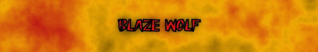 Blaze Wolf