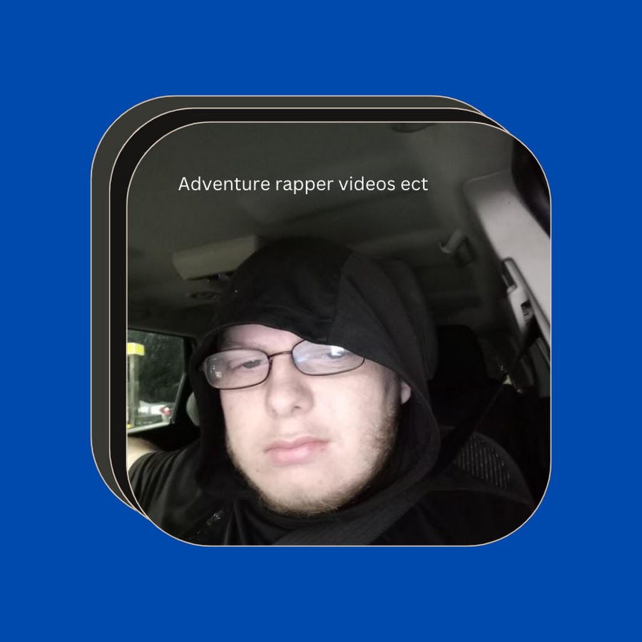 Adventure rapper videos ect - YouTube