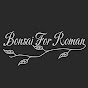 Bonsai For Roman