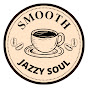 Smooth Jazzy Soul
