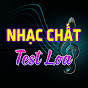 Nhạc Chất Test Loa