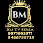 BM TV SIRSA