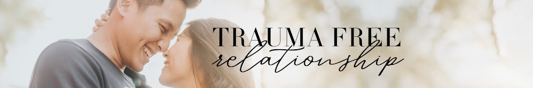 Trauma Free Relationship