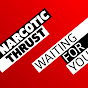 Narcotic Thrust - Topic