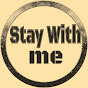 Stay With me