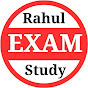 Rahul Exam Study 