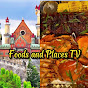Foods and Places Tv