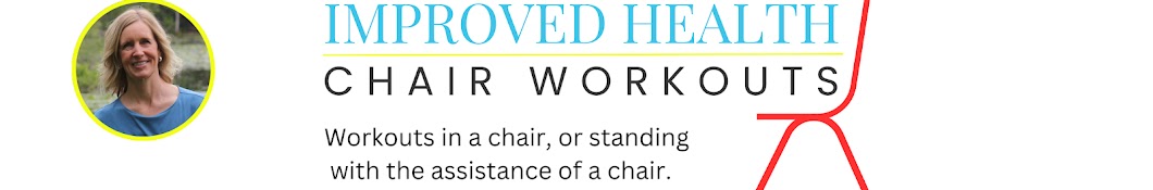 Improved Health Chair Workouts