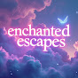 Enchanted Escapes