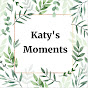 Katy's Moments