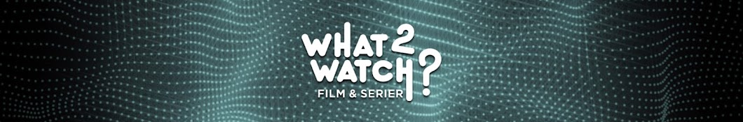 What to Watch // Film- og serieanmeldelser