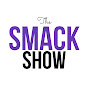 The SmackShow