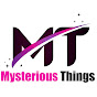 Mysterious Things