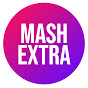 Mash Extra