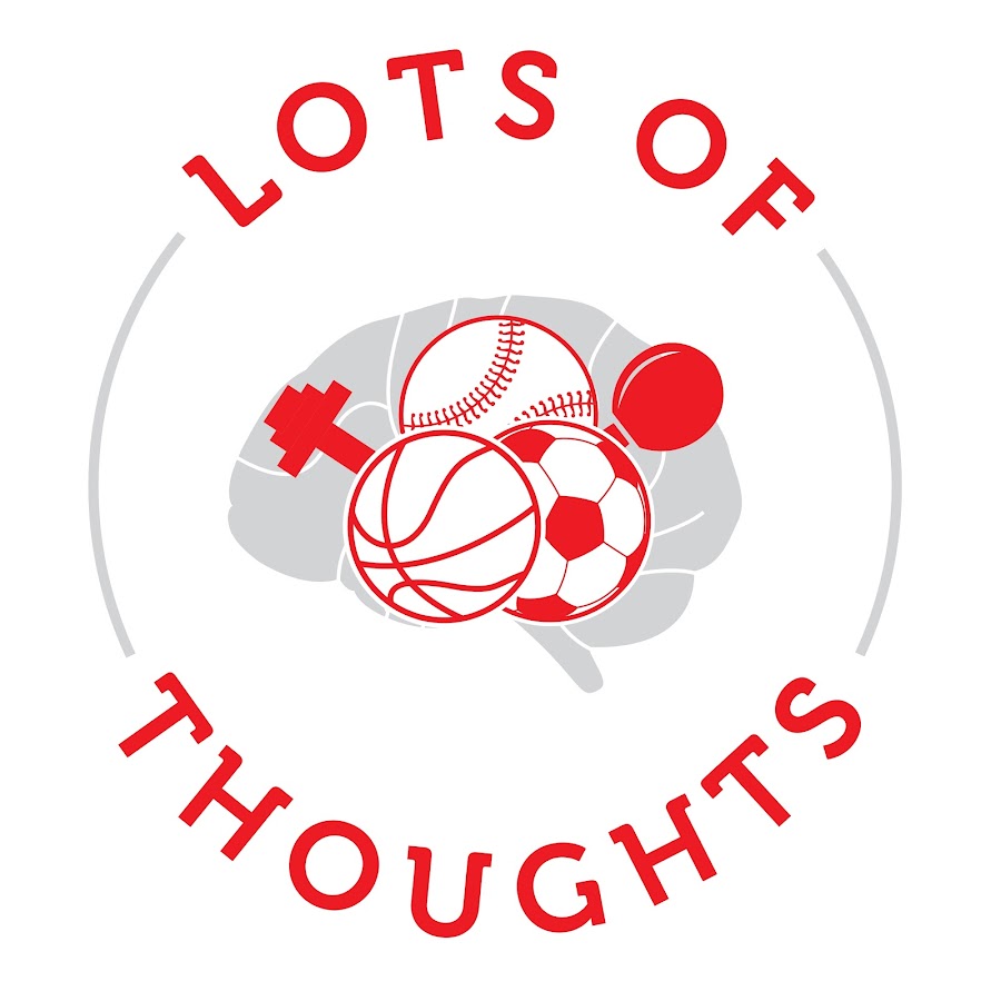 Lots of Thoughts: A Sports Podcast