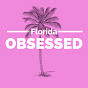 Florida Obsessed