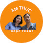 ẩm thực của ngọc và trang