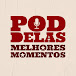 Poddelas Melhores Momentos [OFICIAL]