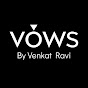 Vows By Venkat Ravi