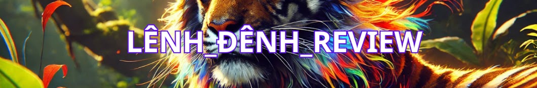 LÊNH_ĐÊNH_REVIEW