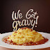 We Got Gravy