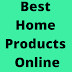 Best Home Products Online