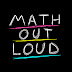 Math Out Loud