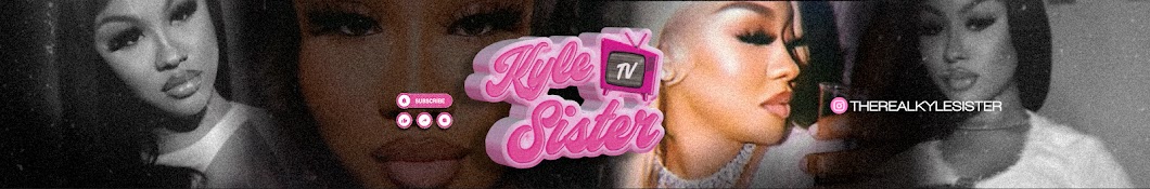 TheRealKyleSister Banner