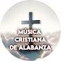 Música Cristiana de Alabanza