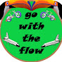 GO WITH THE FLOW 