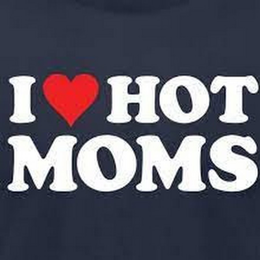 Hot me перевод. I Love hot moms. I Love hot moms картинка. Плакат i Love mom. I Love hot moms надпись.