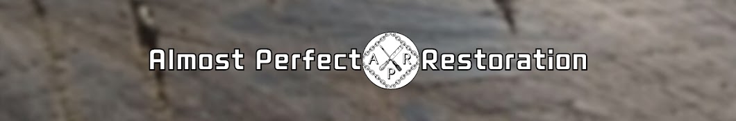 Almost Perfect Restoration Banner