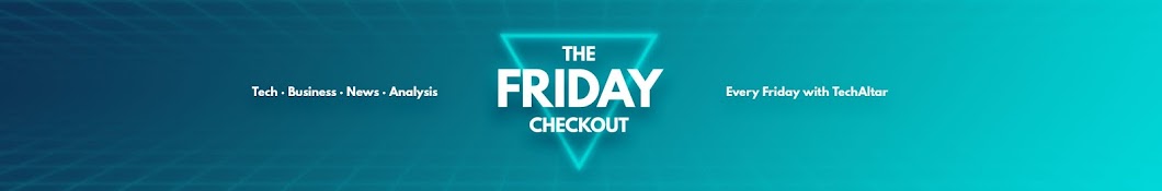 The Friday Checkout