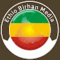 Ethio Birhan Media