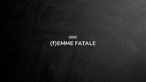 ファム・ファタル - (f)EMME FATALE banner