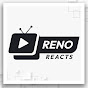 Reno Reacts
