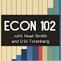 Econ 102 with Noah Smith
