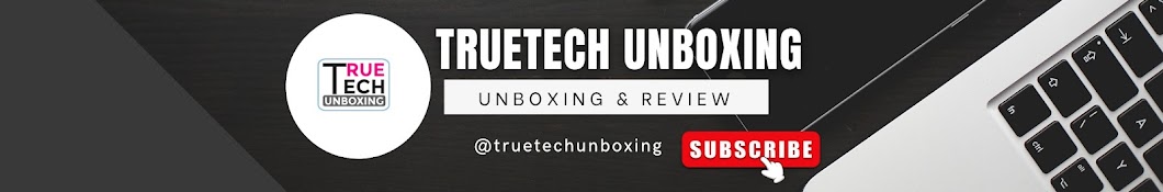 TrueTech Unboxing