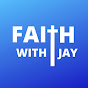 Faith With Jay