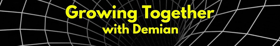 Growing Together with Demian Banner